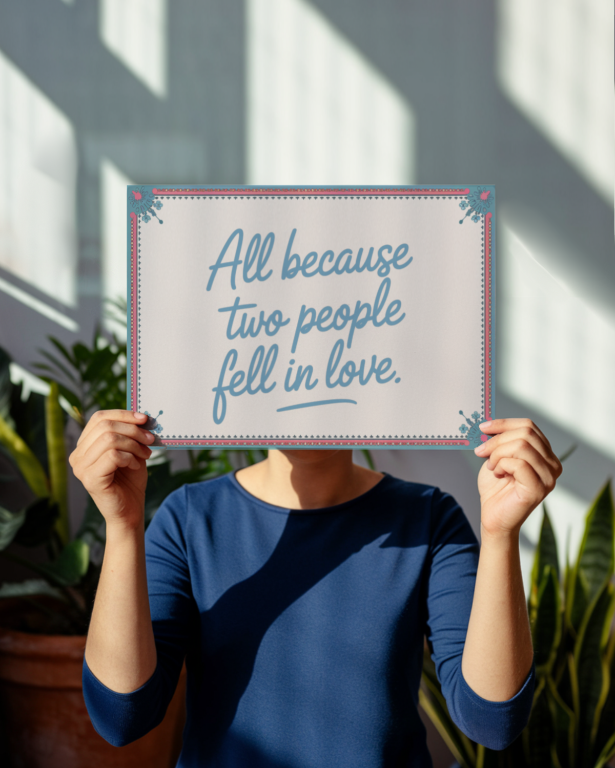 All because two people fell in love